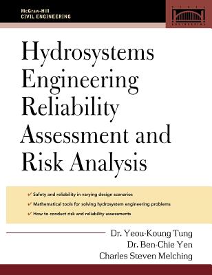Hydrosystems Engineering Reliability Assessment and Risk Analysis (McGraw-Hill Civil Engineering) Cover Image
