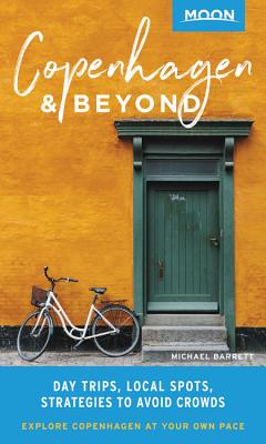 Moon Copenhagen & Beyond: Day Trips, Local Spots, Strategies to Avoid Crowds (Travel Guide) Cover Image
