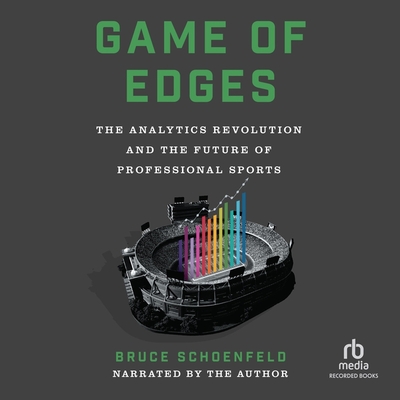 Game of Edges: The Analytics Revolution and the Future of Professional Sports Cover Image