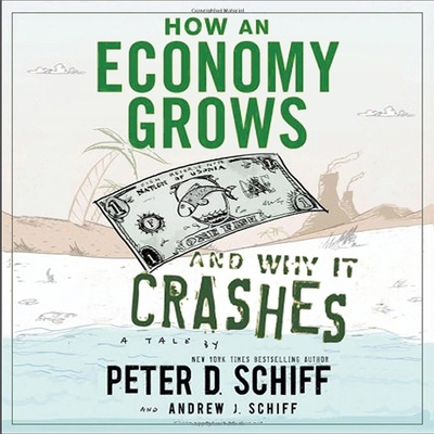 How an Economy Grows and Why It Crashes Cover Image