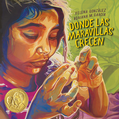 Donde Las Maravillas Crecen (Where Wonder Grows) By Xelena González, Adriana M. Garcia (Illustrator), Rita E. Urquijo-Ruiz (Translator) Cover Image