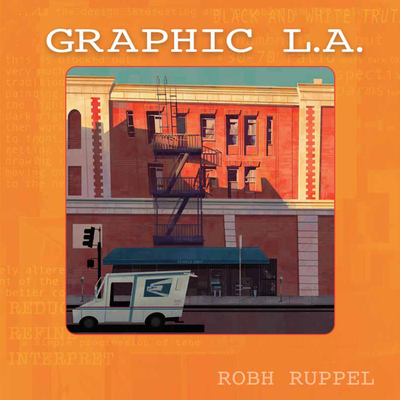 Graphic LA By Robh Ruppel Cover Image