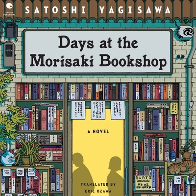 Days at the Morisaki Bookshop By Satoshi Yagisawa, Eric Ozawa (Translator), Catherine Ho (Read by) Cover Image