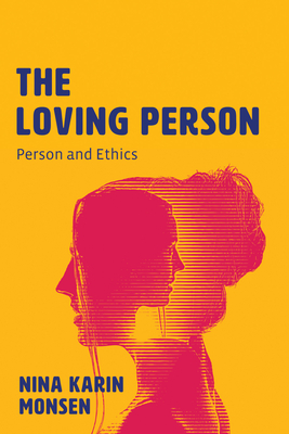 The Loving Person By Nina Karin Monsen Cover Image