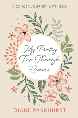 My Poetry Trip Through Cancer Cover Image