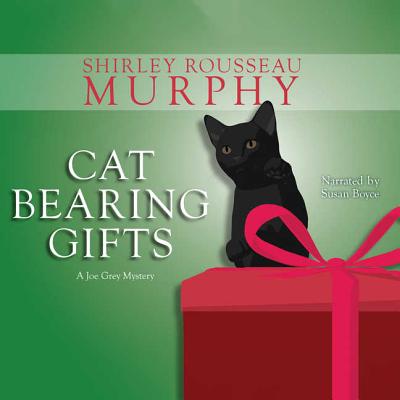 Cat Bearing Gifts Lib/E (Joe Grey Mysteries (Audio) #18) By Shirley Rousseau Murphy, Susan Boyce (Read by) Cover Image