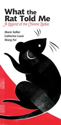 What the Rat Told Me By Marie Sellier, Catherine Louis (Illustrator) Cover Image