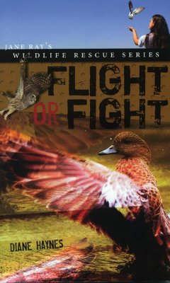 Flight or Fight (Jane Ray's Wildlife Rescue #1) By Diane Haynes Cover Image