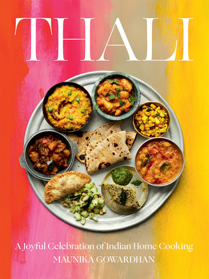 Thali: A Joyful Celebration of Indian Home Cooking Cover Image