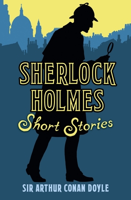 Sherlock Holmes Short Stories (Classic Short Stories #2) Cover Image