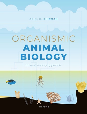 Organismic Animal Biology: An Evolutionary Approach By Ariel Chipman Cover Image