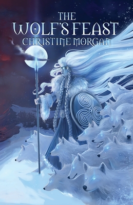 The Wolf's Feast: Viking Stories and Sagas By Christine Morgan Cover Image