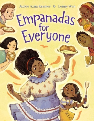Empanadas for Everyone By Jackie Azúa Kramer, Lenny Wen (Illustrator) Cover Image