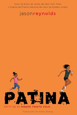 Patina (Spanish Edition) (Track #2) By Jason Reynolds, Alexis Romay (Translated by) Cover Image