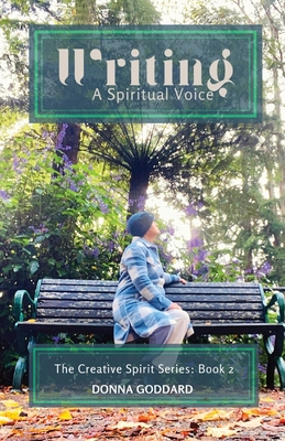 Writing - A Spiritual Voice By Donna Goddard Cover Image