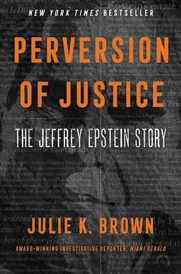 Perversion of Justice: The Jeffrey Epstein Story