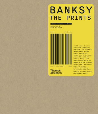 Banksy: The Prints By Roberto Campolucci-Bordi, Paul Coldwell Cover Image