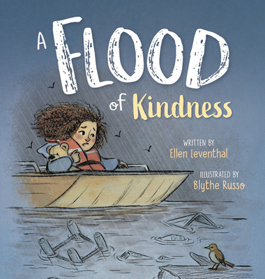 A Flood of Kindness By Ellen Leventhal, Blythe Russo (Illustrator) Cover Image
