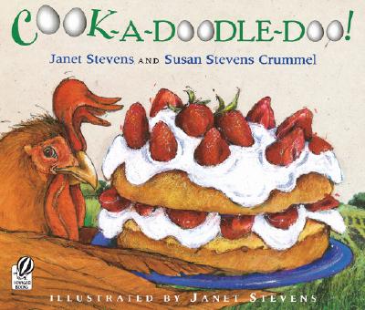 Cook-a-Doodle-Doo! By Janet Stevens, Janet Stevens (Illustrator), Susan Stevens Crummel Cover Image