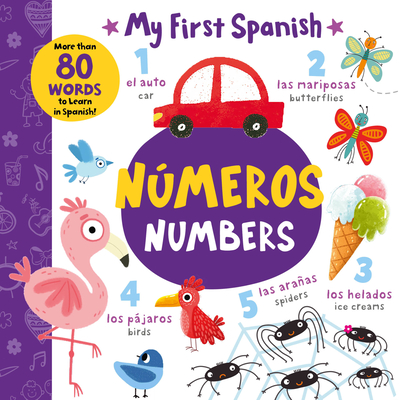 Numbers - Números: More than 80 Words to Learn in Spanish! (My First Spanish) Cover Image