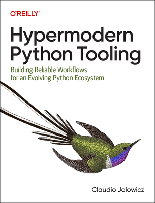 Hypermodern Python Tooling: Building Reliable Workflows for an Evolving Python Ecosystem Cover Image