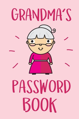 Grandma's Password Book: Granny's Personal Notebook to Protect Usernames and Passwords - With Tabs By Secure Publishing Cover Image