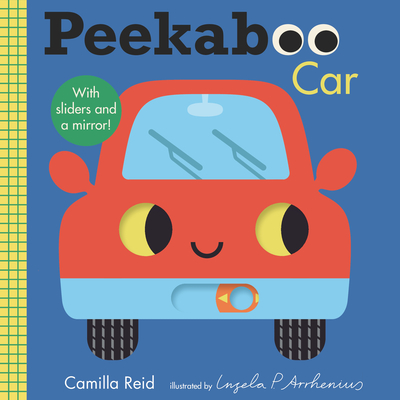 Peekaboo: Car (Peekaboo You) By Camilla Reid, Ingela P. Arrhenius (Illustrator) Cover Image