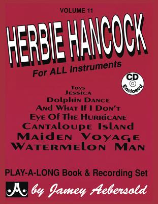 Jamey Aebersold Jazz -- Herbie Hancock, Vol 11: For All Instruments, Book & Online Audio (Jazz Play-A-Long for All Musicians #11) Cover Image