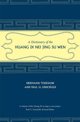 Cover for A Dictionary of the Huang Di Nei Jing Su Wen