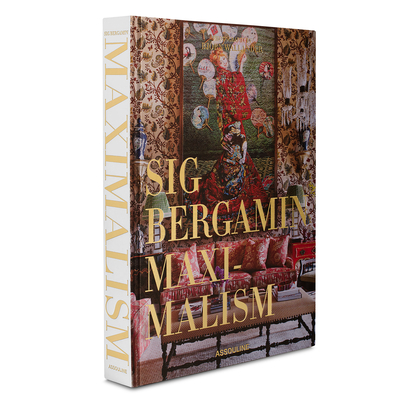 Maximalism: By Sig Bergamin Cover Image