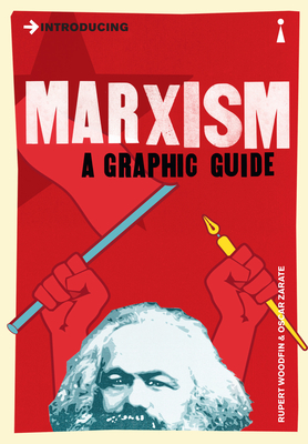 Introducing Marxism: A Graphic Guide By Rupert Woodfin, Oscar Zarate (Contribution by) Cover Image