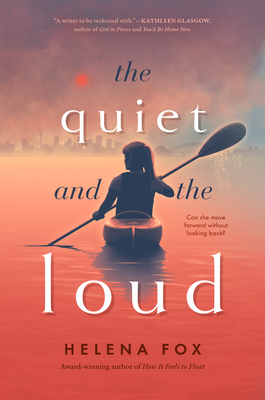 The Quiet and the Loud By Helena Fox Cover Image