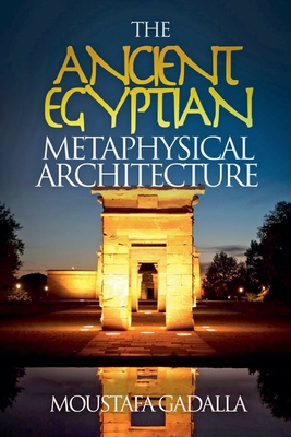 The Ancient Egyptian Metaphysical Architecture Cover Image