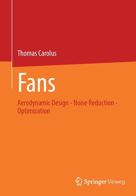 Fans: Aerodynamic Design - Noise Reduction - Optimization Cover Image