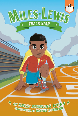 Track Star #4 (Miles Lewis) By Kelly Starling Lyons, Wayne Spencer (Illustrator) Cover Image