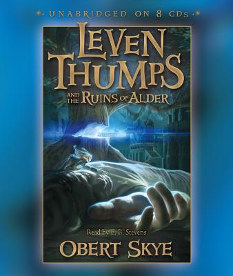Leven Thumps and the Ruins of Alder (Leven Thumps (Audio) #5)