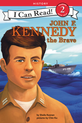 John F. Kennedy the Brave (I Can Read Level 2) By Sheila Keenan, Chin Ko (Illustrator) Cover Image