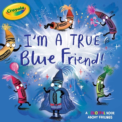 Cover for I'm a True Blue Friend! (Crayola)