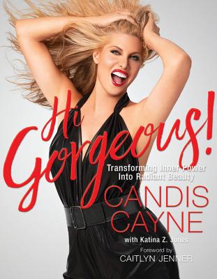 Hi Gorgeous!: Transforming Inner Power into Radiant Beauty Cover Image