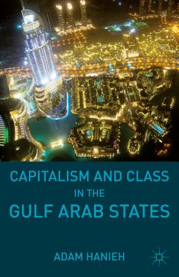 Capitalism and Class in the Gulf Arab States Cover Image