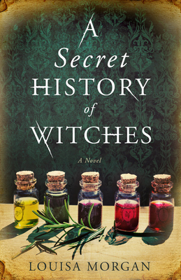 A Secret History of Witches: A Novel Cover Image