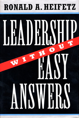 Leadership Without Easy Answers By Ronald A. Heifetz Cover Image