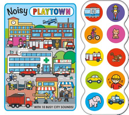 Noisy Playtown By Roger Priddy Cover Image
