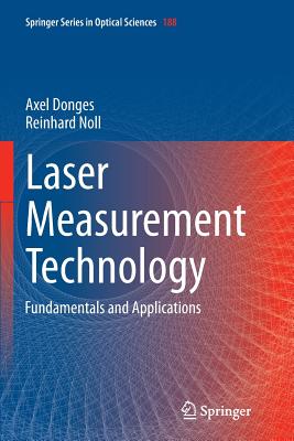Laser Measurement Technology: Fundamentals and Applications By Axel Donges, Reinhard Noll Cover Image