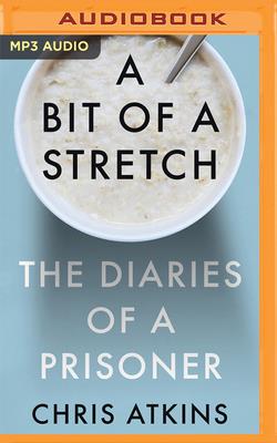 A Bit of a Stretch: The Diaries of a Prisoner Cover Image