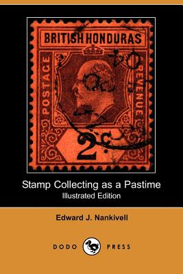 Stamp Collecting as a Pastime (Illustrated Edition) (Dodo Press) Cover Image
