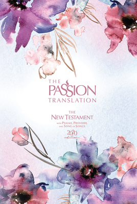 The Passion Translation New Testament (2020 Edition) Passion in Plum: With Psalms, Proverbs and Song of Songs By Brian Simmons Cover Image