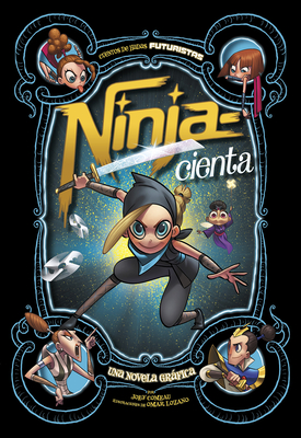 Ninja--Cienta: Una Novela Gráfica By Joey Comeau, Omar Lozano (Illustrator), Aparicio Publis Aparicio Publishing LLC (Translator) Cover Image