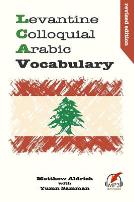 Levantine Colloquial Arabic Vocabulary By Yumn Samman (Editor), Matthew Aldrich Cover Image