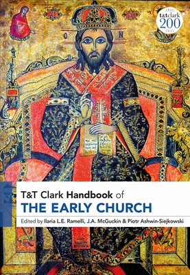 T&T Clark Handbook of the Early Church (T&t Clark Handbooks)